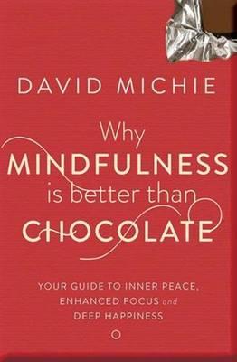 why-mindfulness-is-better-than-chocolate