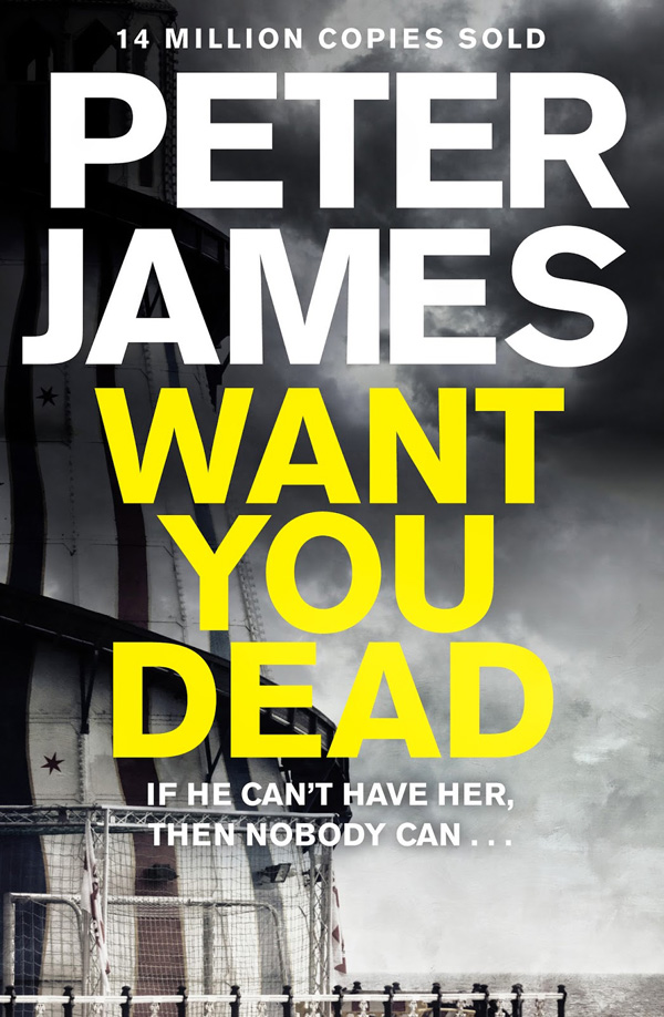 Want You Dead (Peter James)