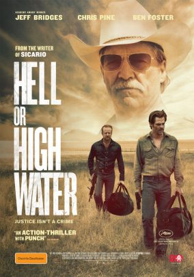 Hell Or High Water is described as a "modern day Western and black comedy".